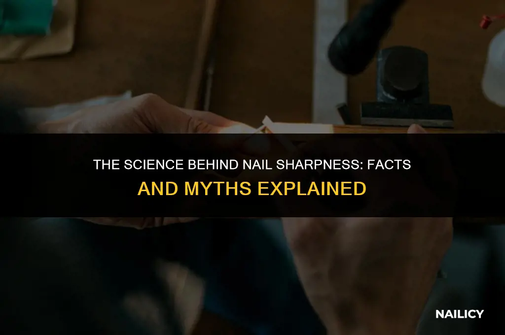 do nails get sharper