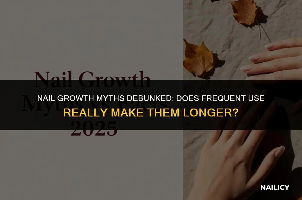 do nails grow linger with use