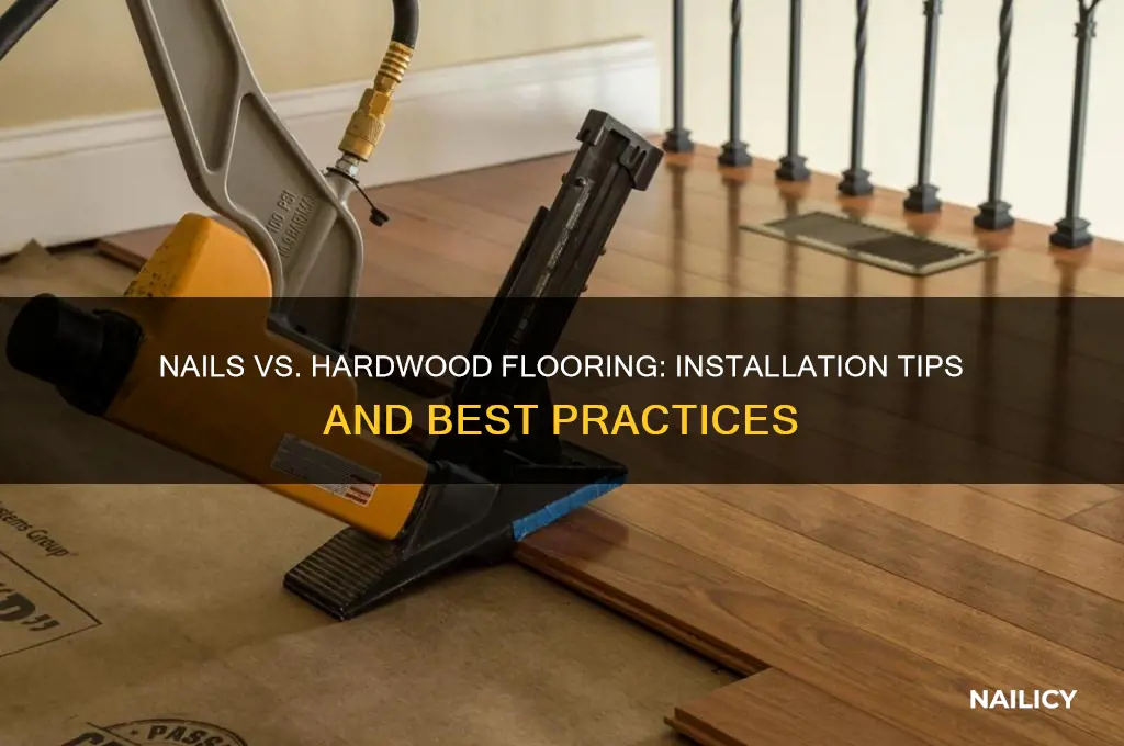 do nails hardwood flooring