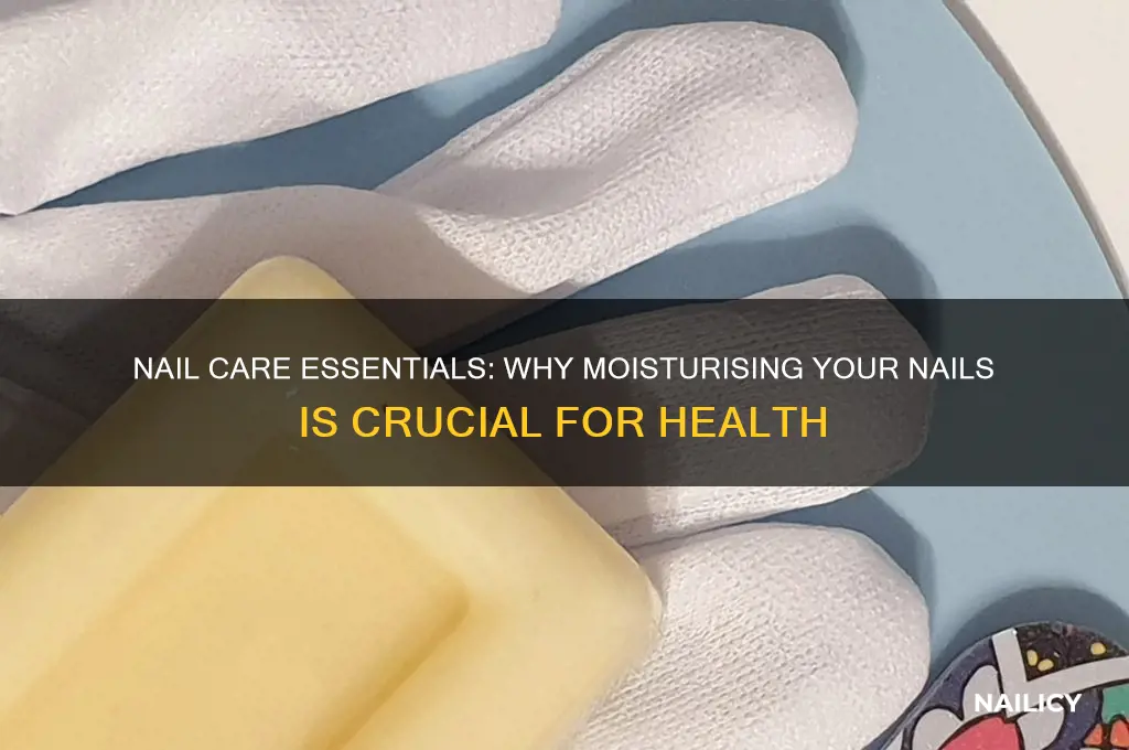 do nails need moisturising