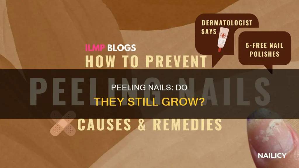 do nails still grow after peeling