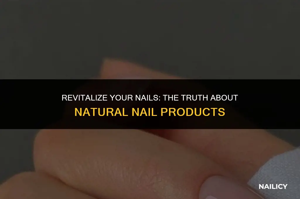 do natural nail products actually help nails get healthier