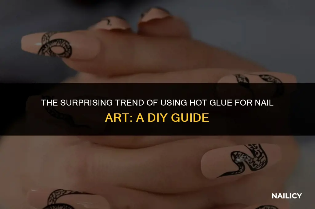 do people use hot glue to their nails