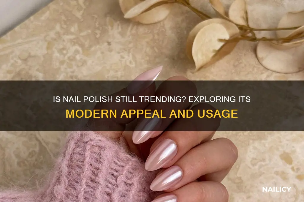 do people wear nail polish anymore