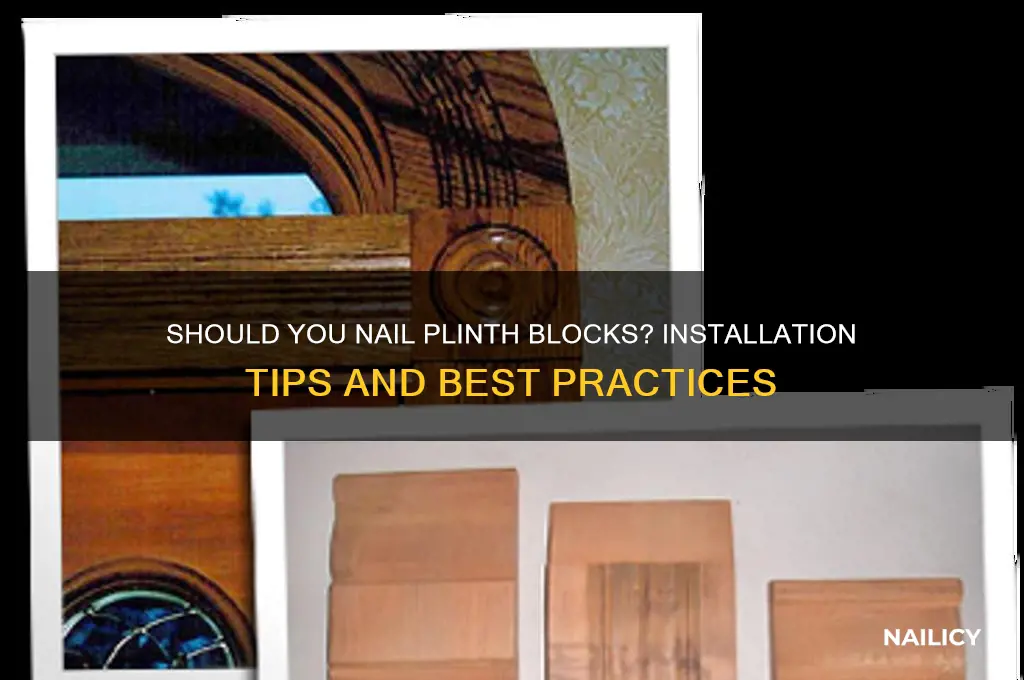 do plinth blocks need nails