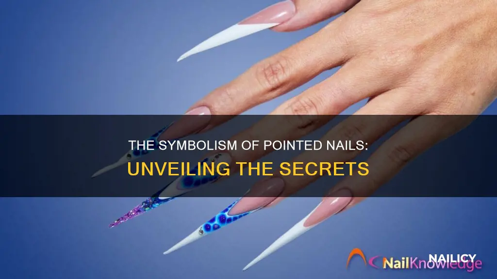 do poiny nails have a meaning