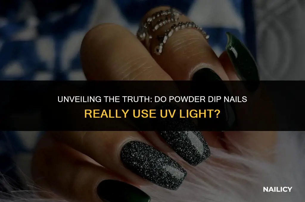 do powder dip nails use uv light