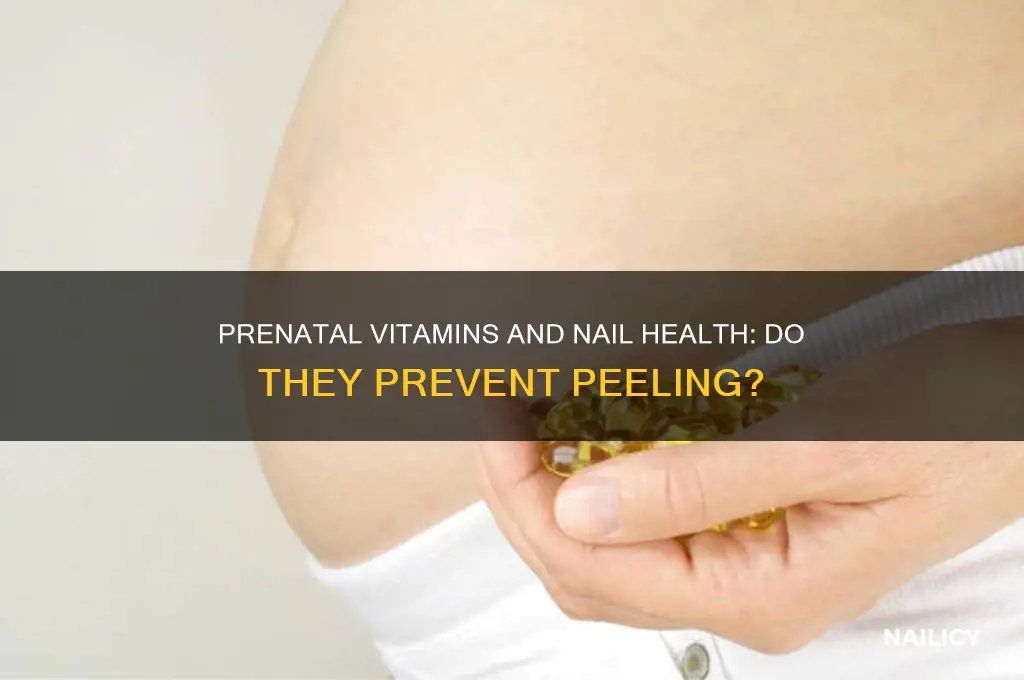 do prenatal vitamins help with nails peeling