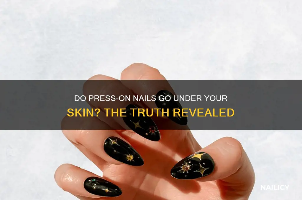 do press-on nails go under your skin