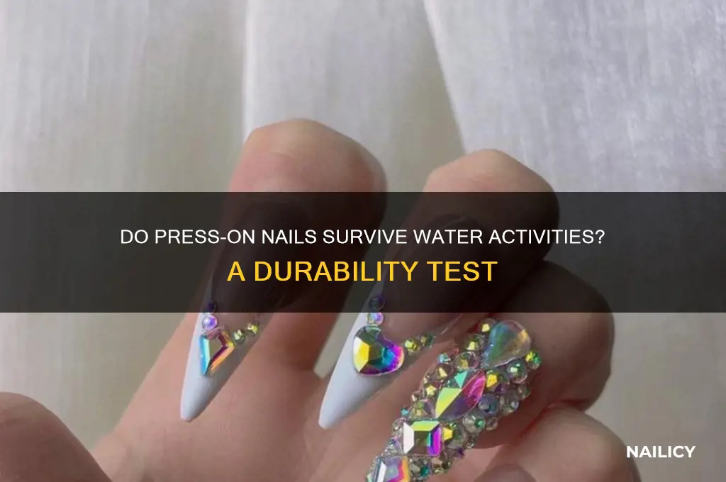 do press on nails stay on in water