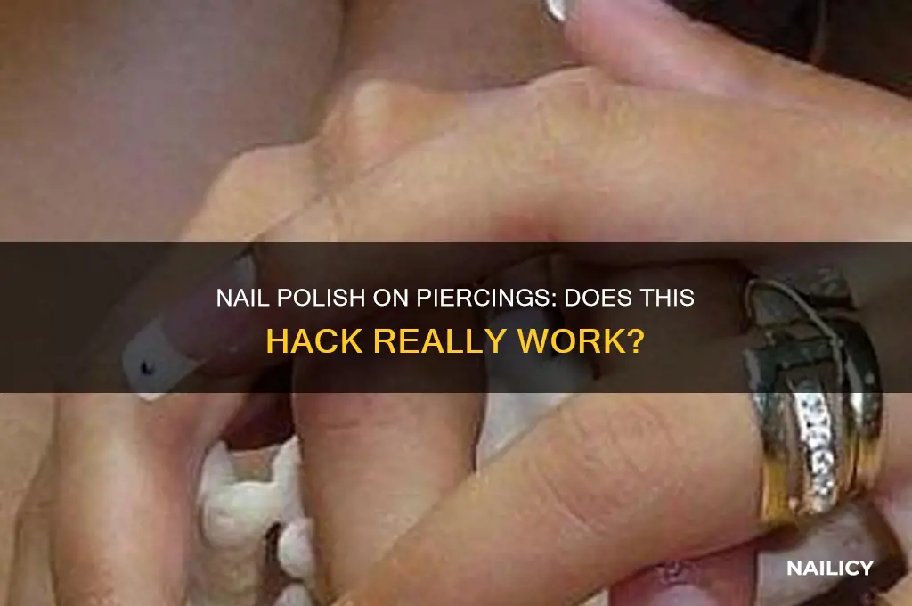 do putting nail polish on piercings work