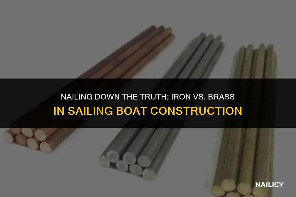 do sailing boats use iron or brass nails
