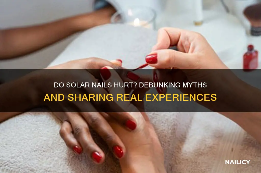 do solar nails hurt