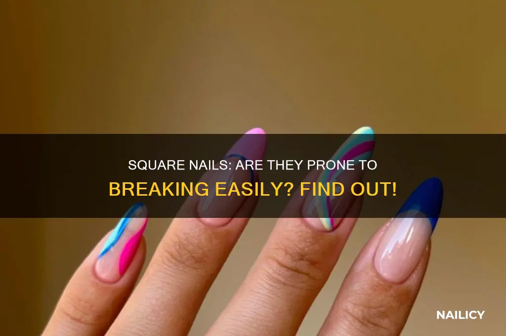 do square nails break easily