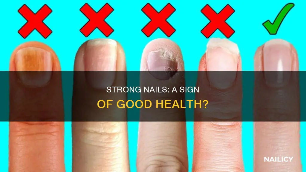 do strong nails mean good health