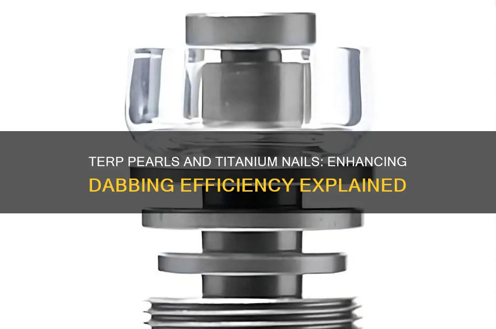 do terp pearls work with titanium nail