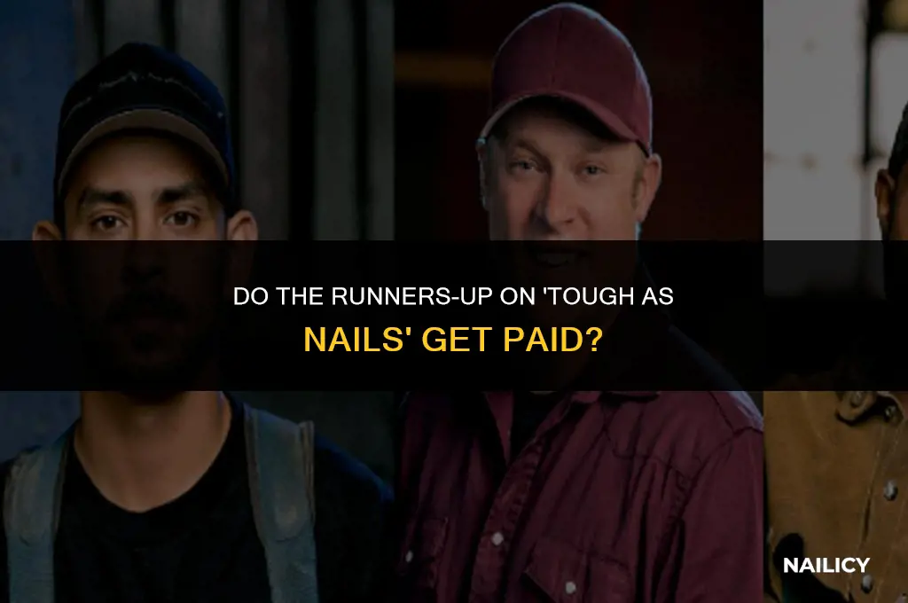 do the runners up on tough as nails get paid