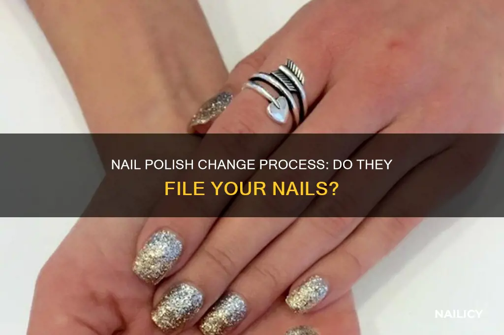 do they file your nails for a polish change