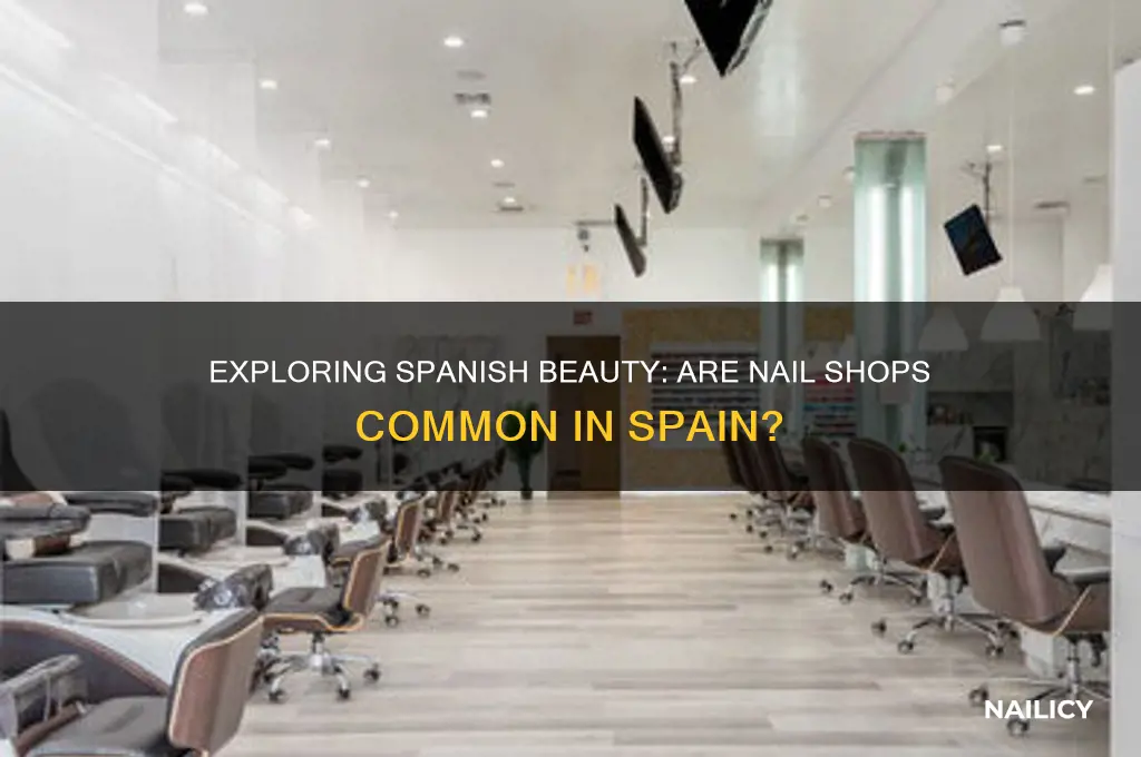 do they have nail shops in spain