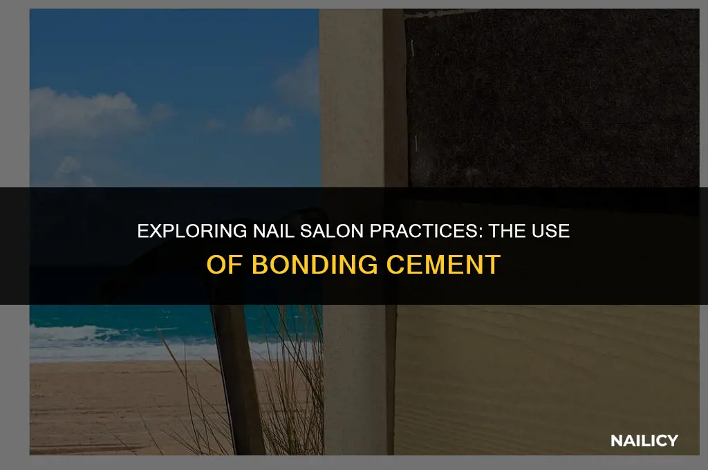 do they use bonding cement at nail salons