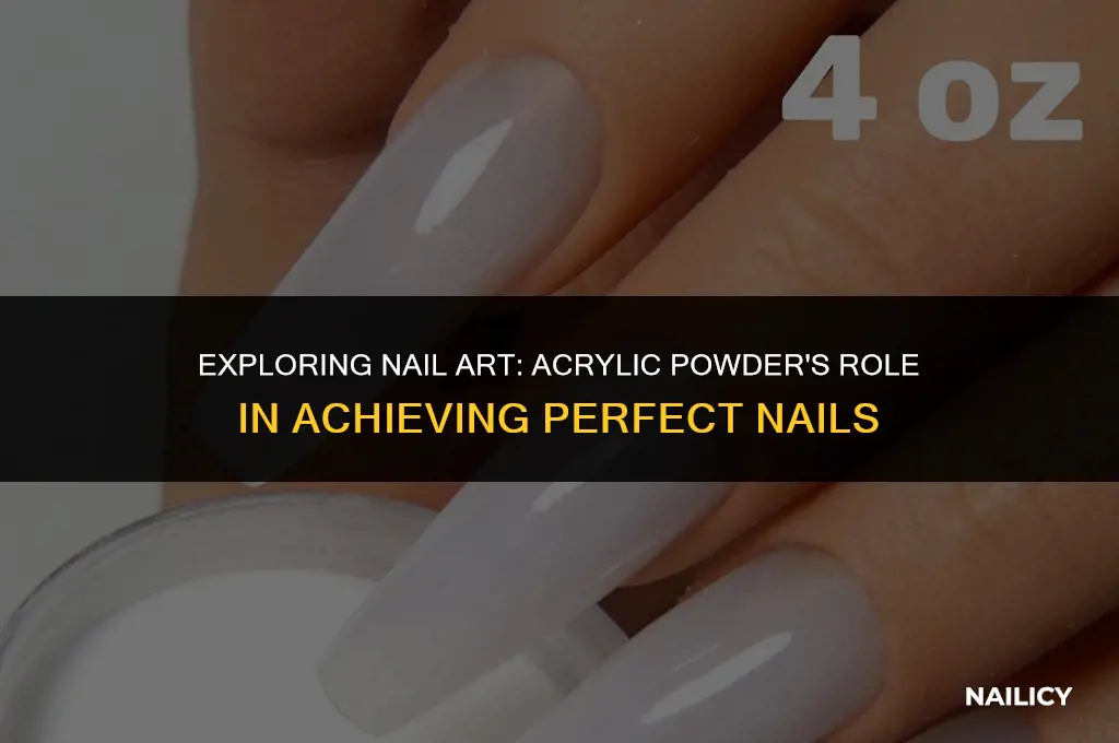 do u have to use acrylic powder on your nails