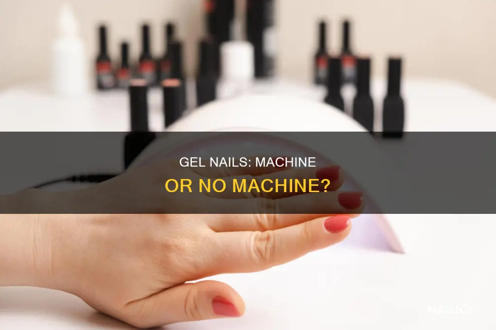 do u need a machine to do gel nails