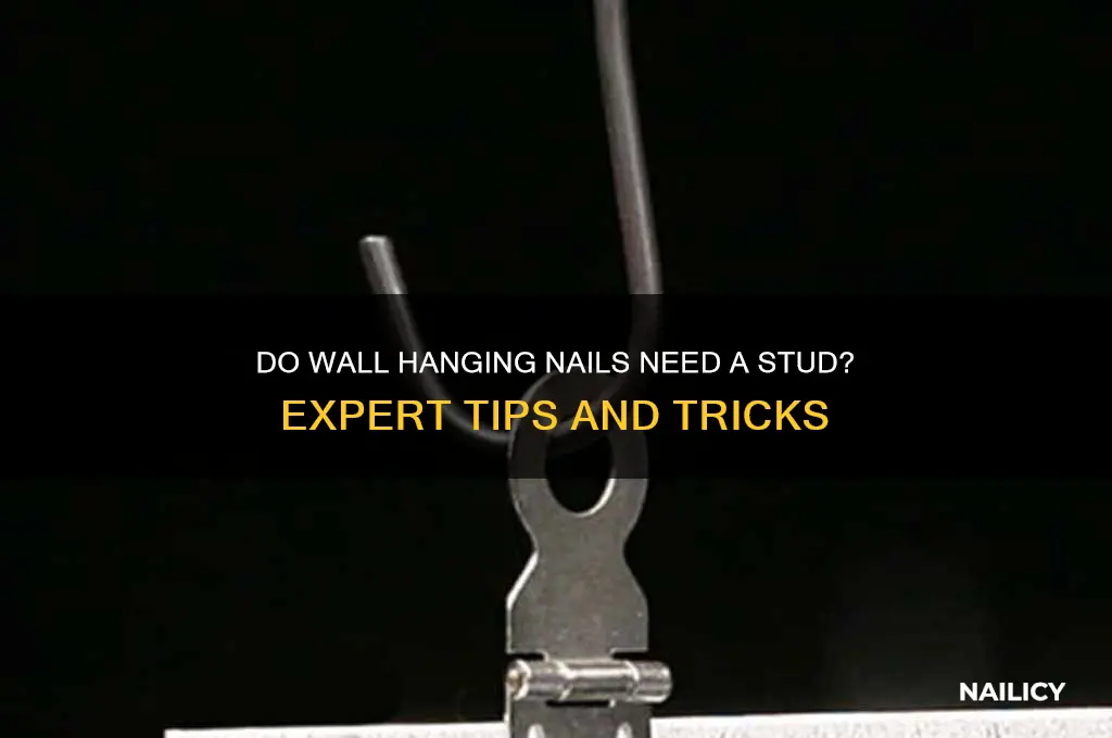 do wall hanging nails need a stud