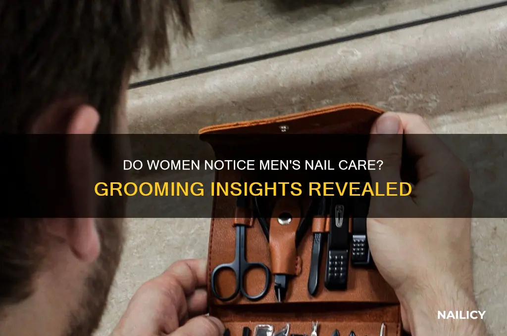 do women notice the state of mens nails