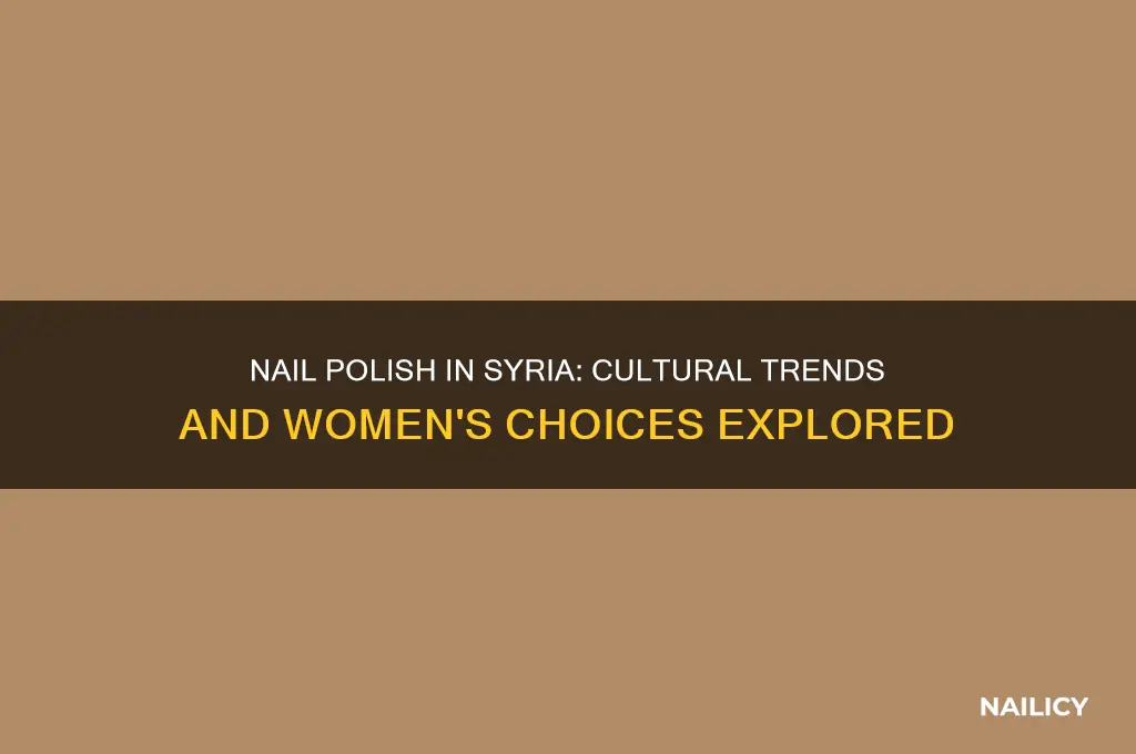 do women wear nail polish in syria