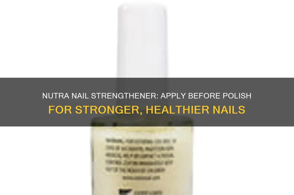 do you apply nutra nail strengthener first before polish