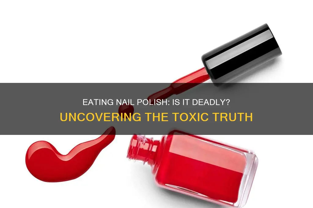 do you die from eating nail polish
