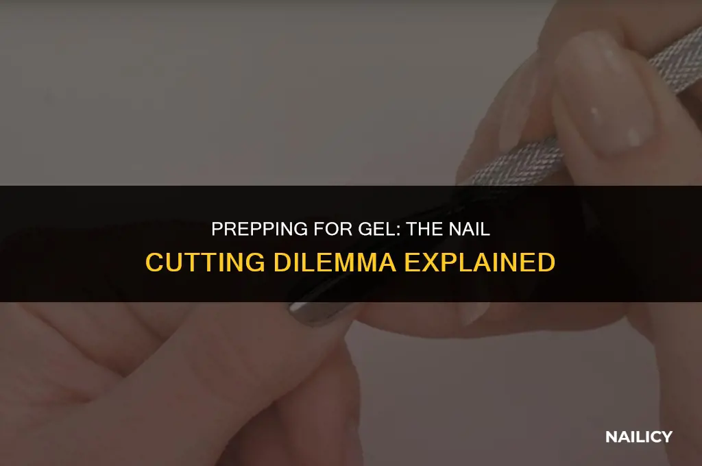 do you have to cut your nails before getting gel