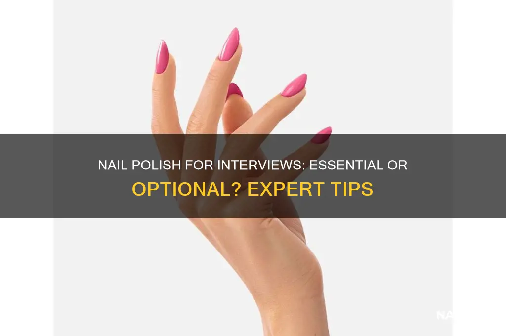 do you have to wear nail polish for interview