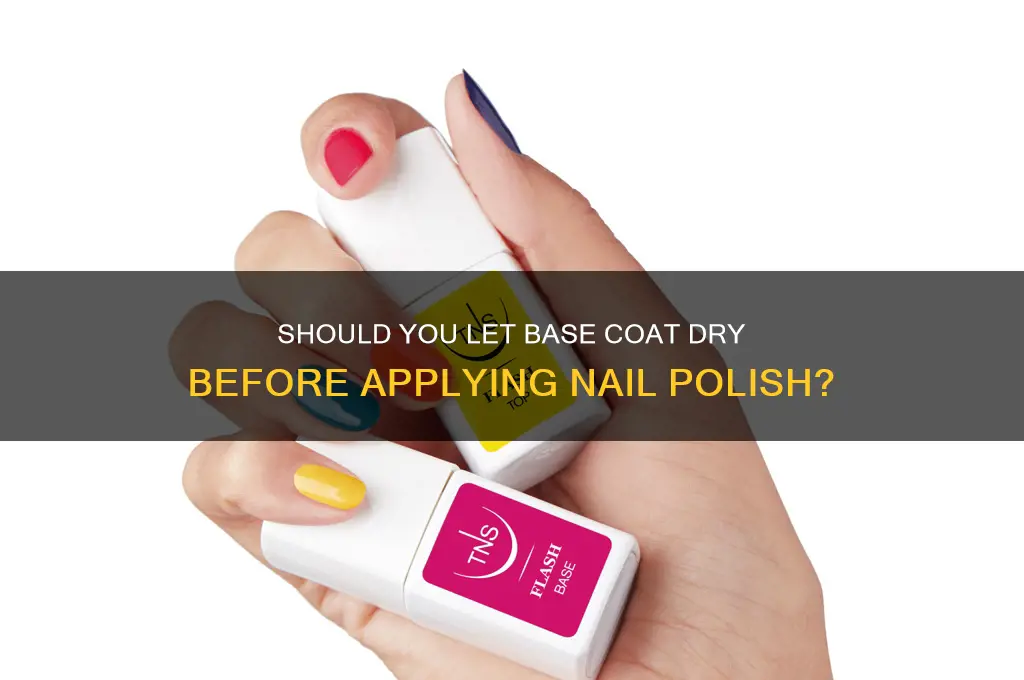 do you let base coat dry before applying nail polish