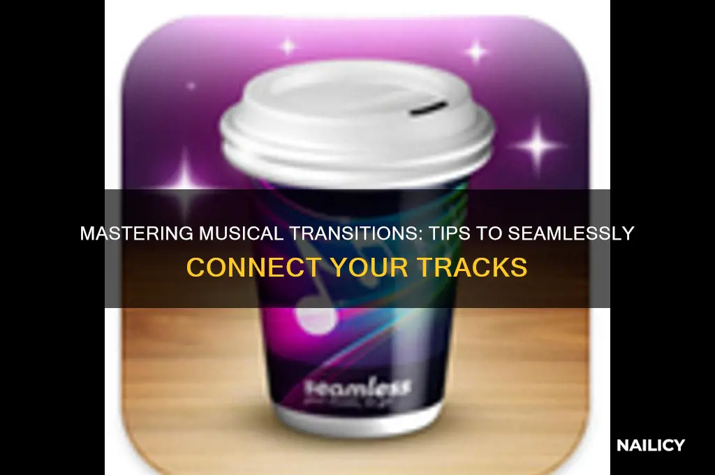 do you nail down transition on musically
