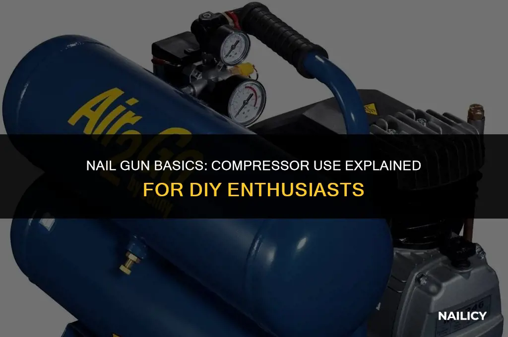 do you need a compressor to use nail gun