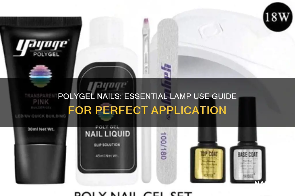 do you need a lamp for polygel nails