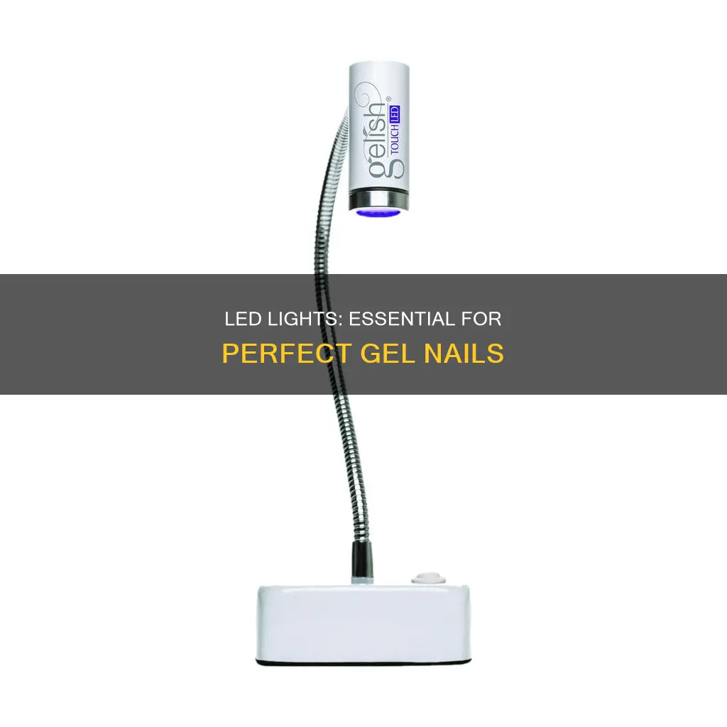do you need an led light for gel nails