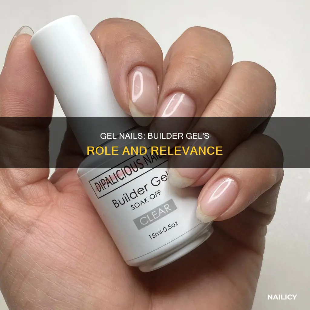 do you need builder gel for gel nails