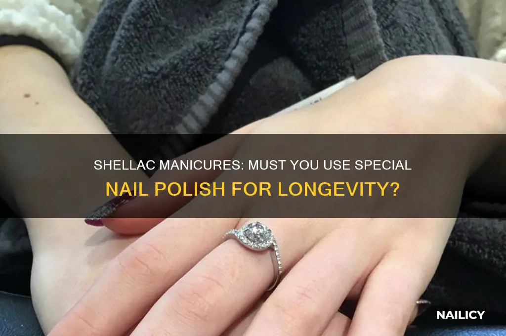 do you need special nail polish for shellac