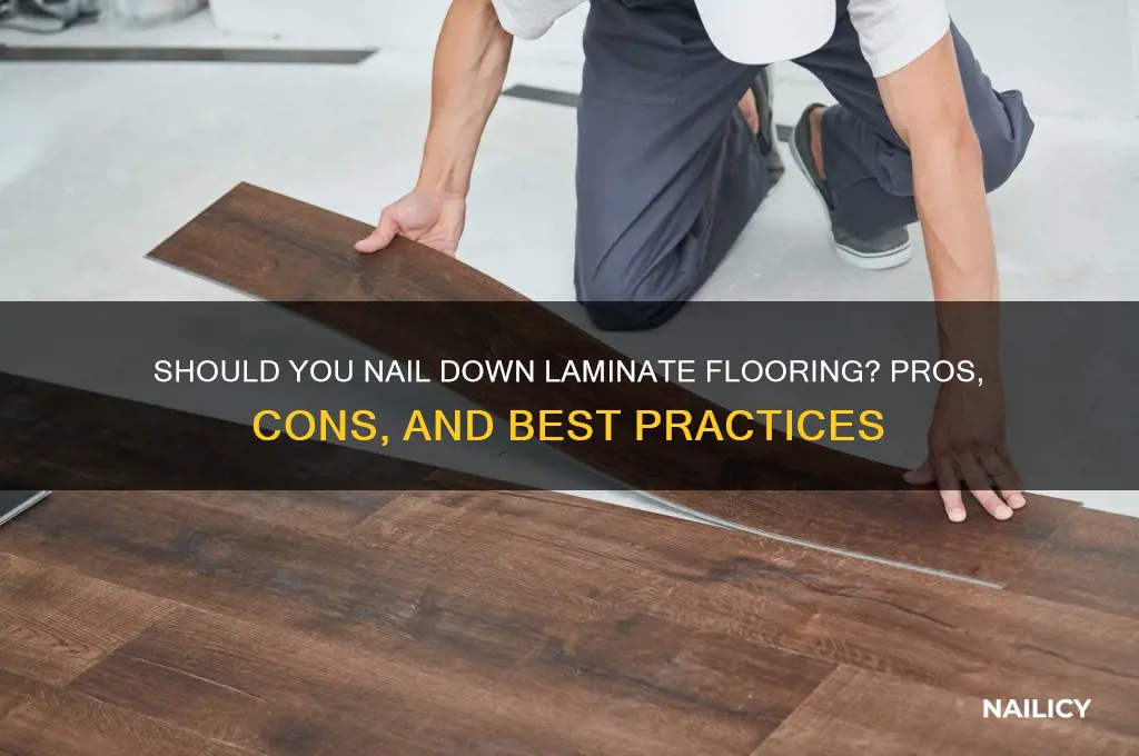 do you need to nail down laminate flooring