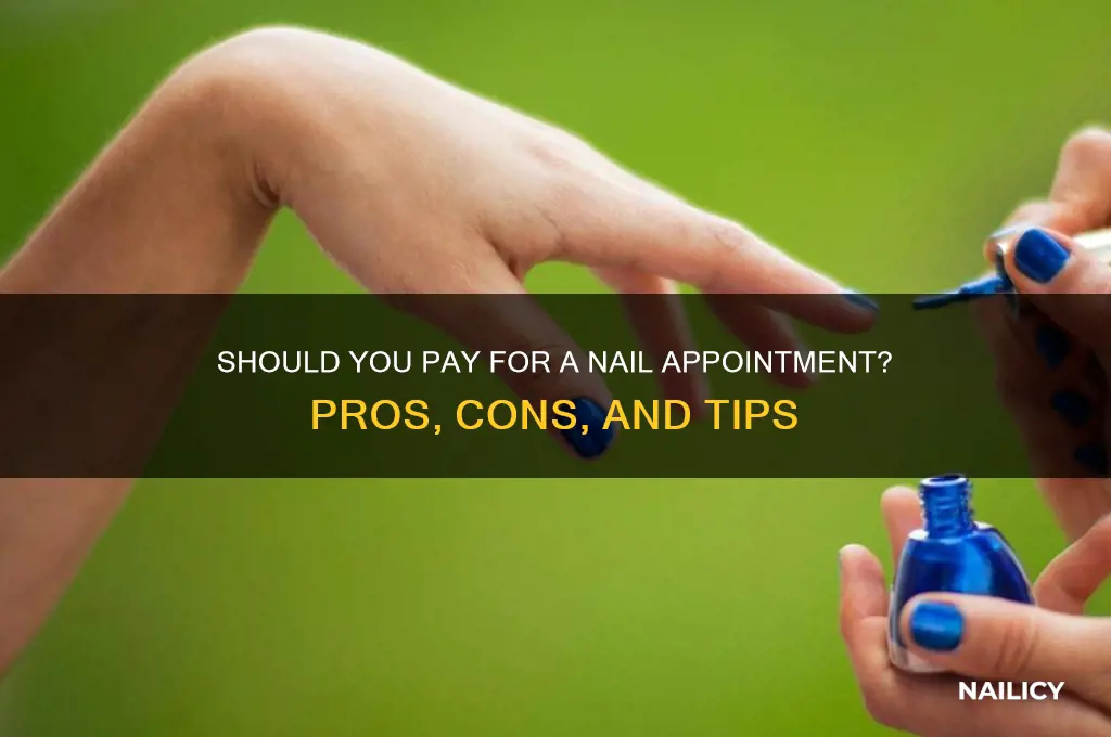 do you pay for a nail appointment