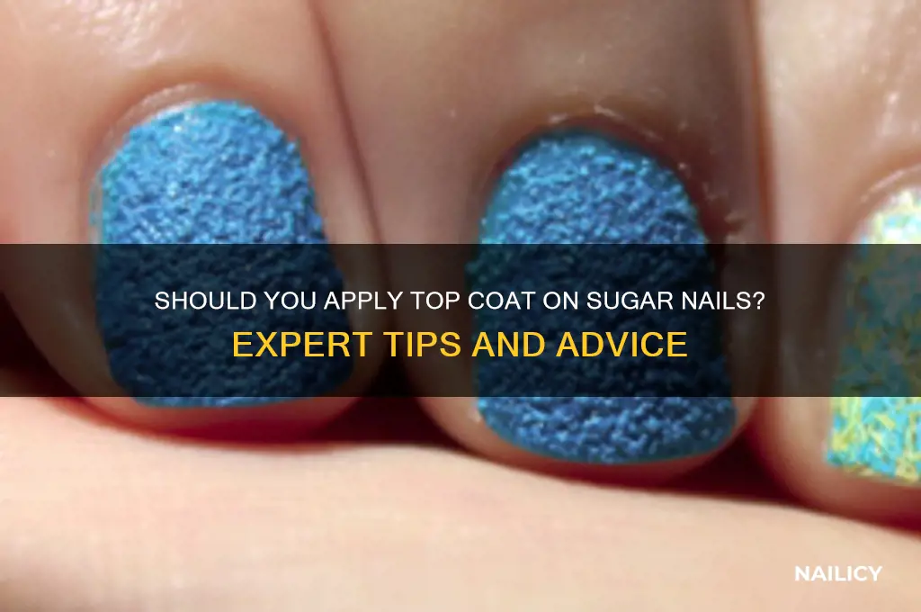 do you put top coat on sugar nails