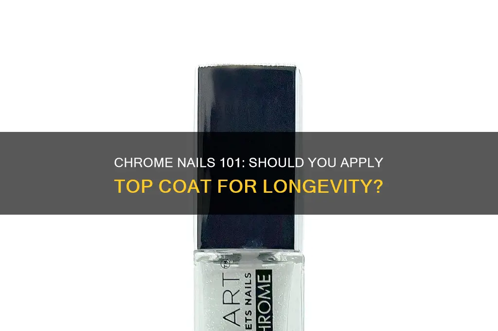 do you put top coat over chrome nails