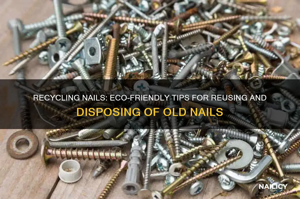 do you recycle nails