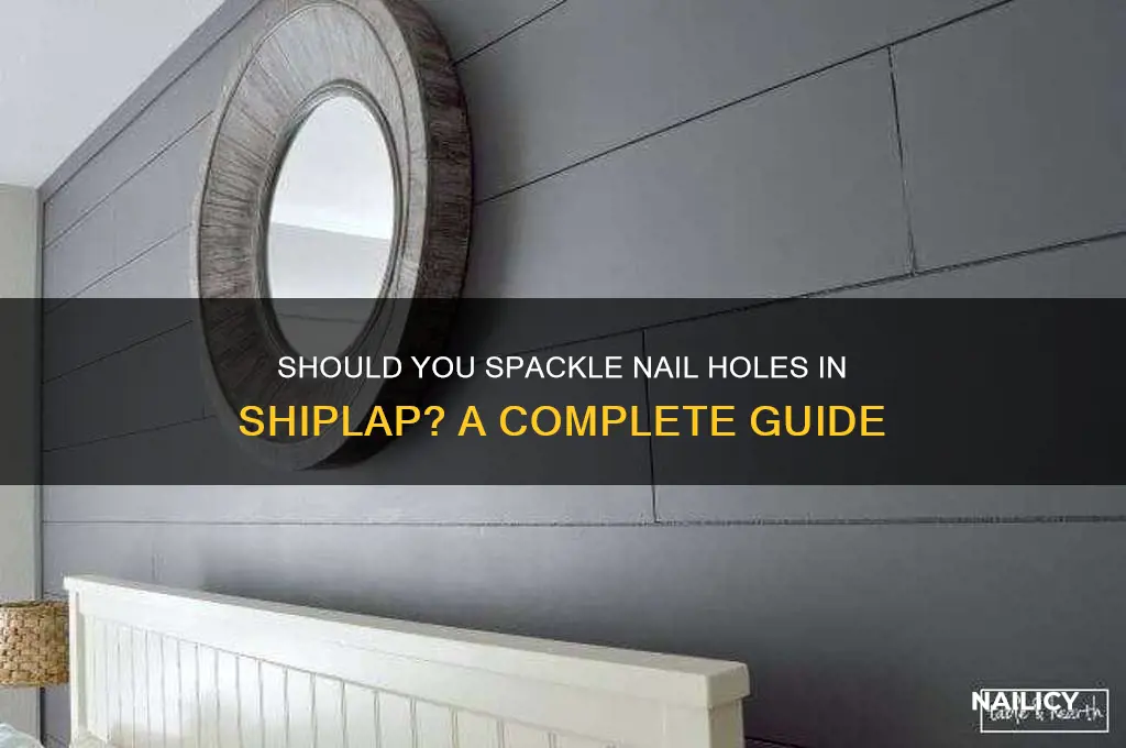 do you spackle nail holes in shiplap