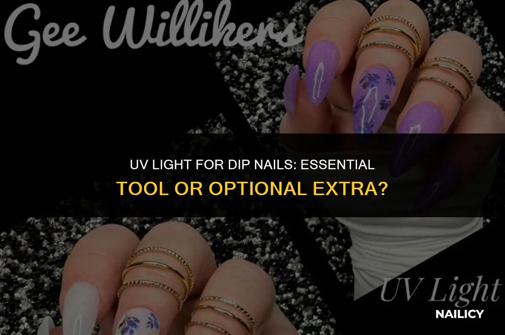 do you use a uv light for dip nails
