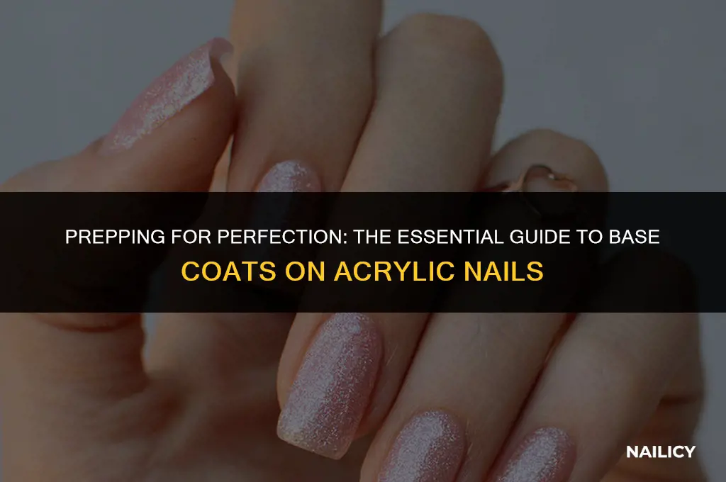 do you use base coat on acrylic nails