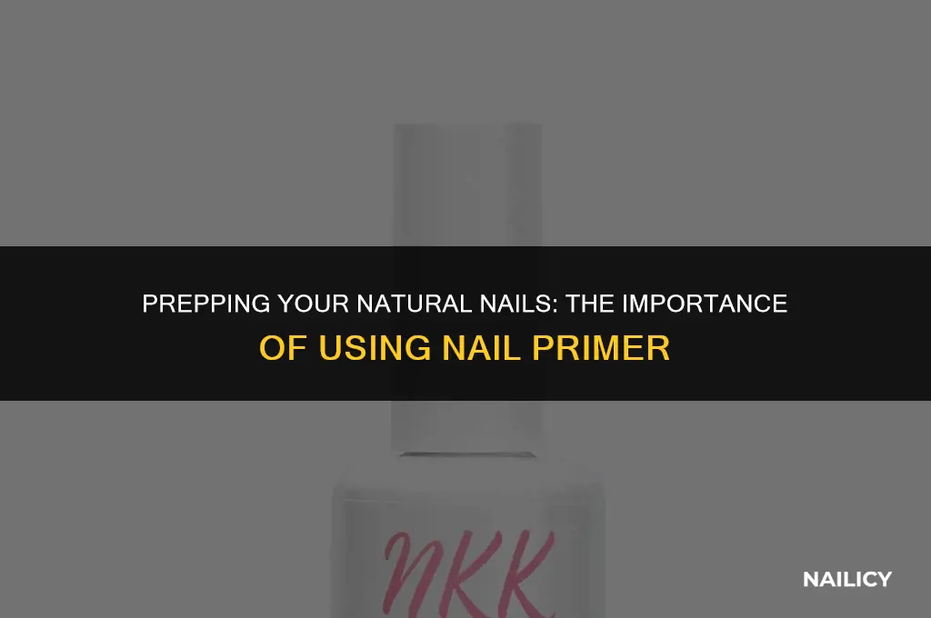 do you use nail primer on natural fingernails