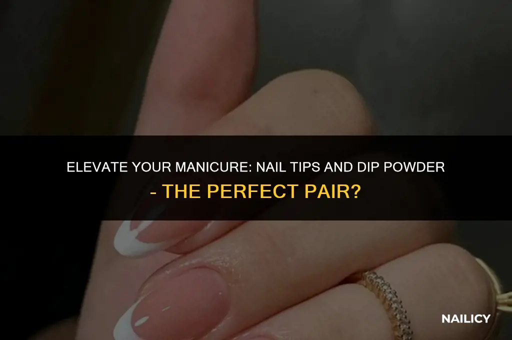 do you use nail tips with dip powder
